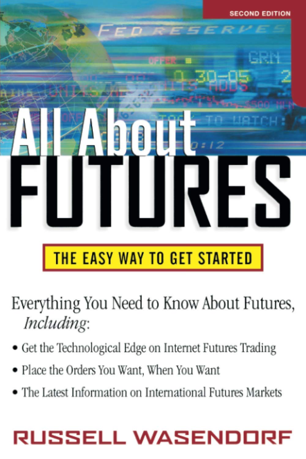 All About Futures: The Easy Way to Get Started: The Easy Way to Get Started, 2nd Edition (All About Series)