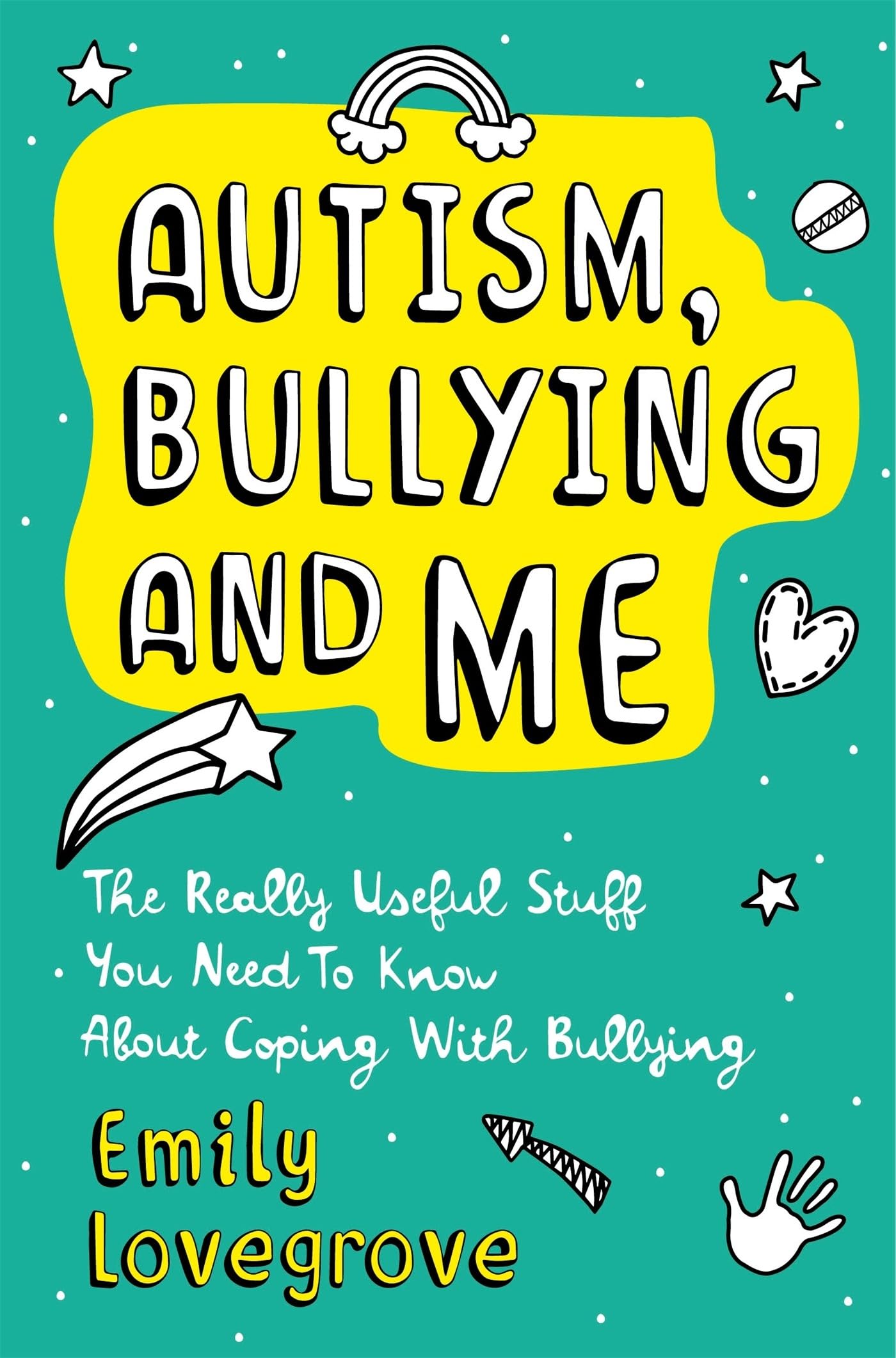 Autism, Bullying and Me: The Really Useful Stuff You Need to Know About Coping