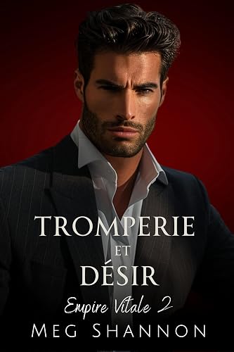 Tromperie et Désir (Empire Vitale t. 2)