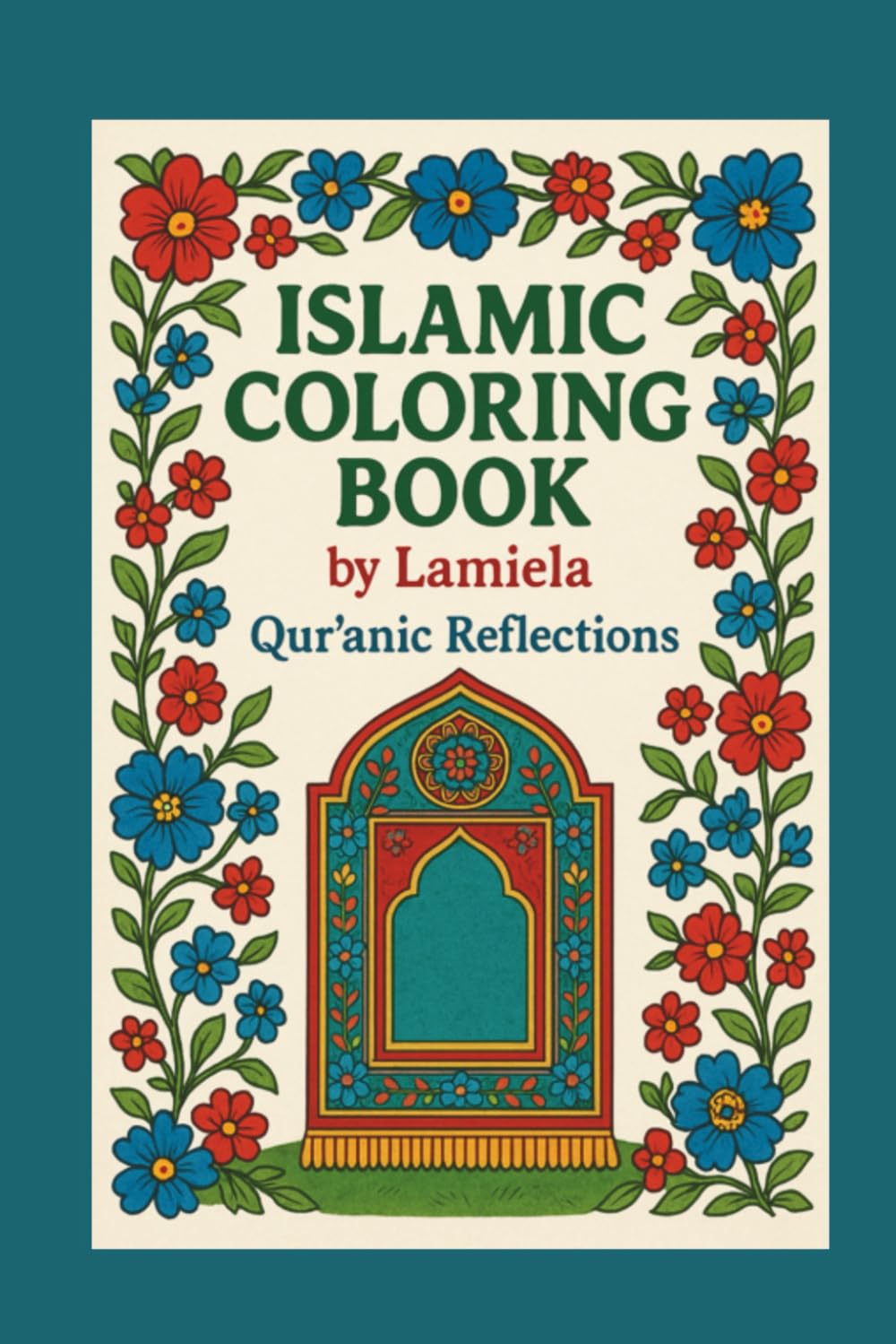 ISLAMIC COLORING BOOK by Lamiela: Qur'anic Reflections