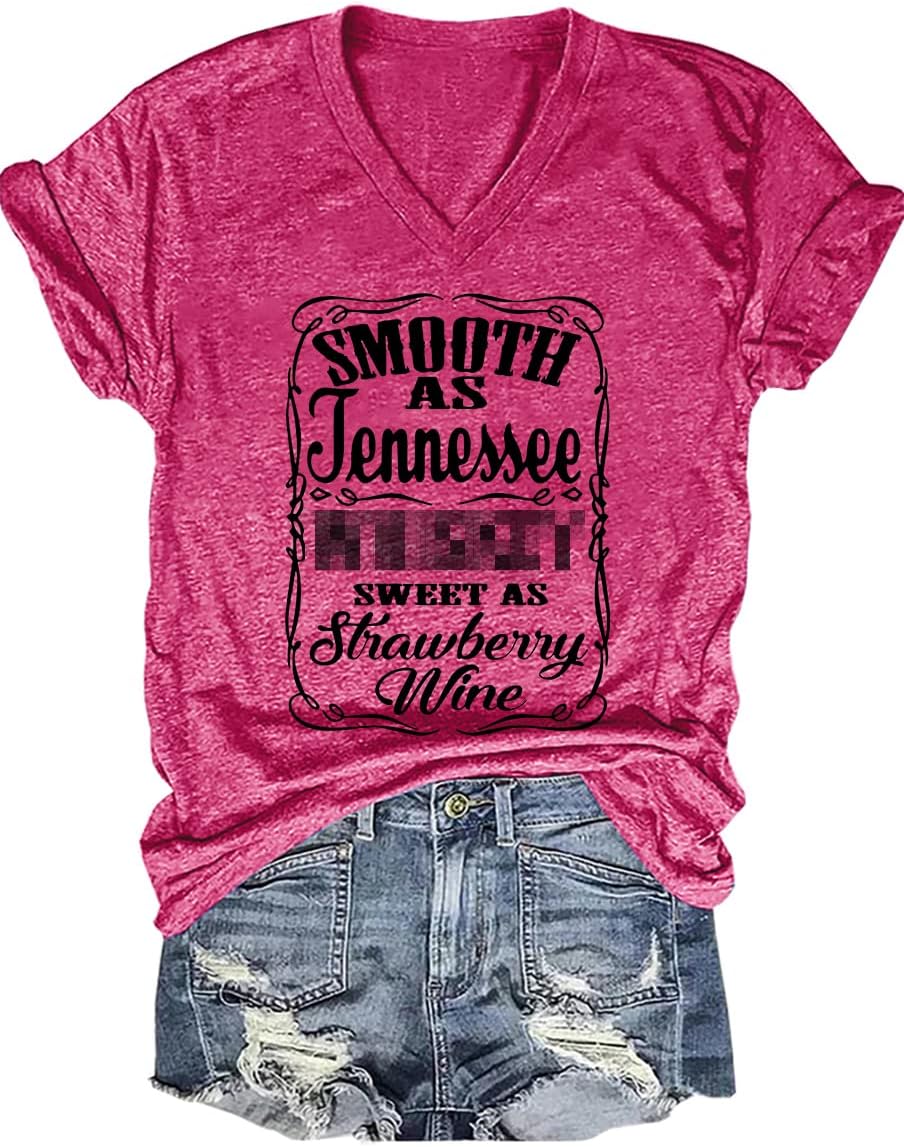 Smooth as Tennessee Whiskey Sweet as Strawberry Wine T Shirt Women V-Neck Country Music Tee Tops Drinking Blouse