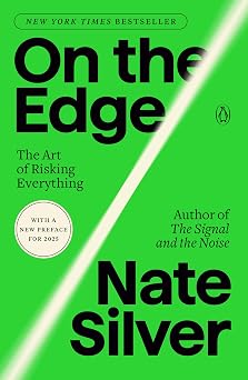 On the Edge The Art of Risking Everything