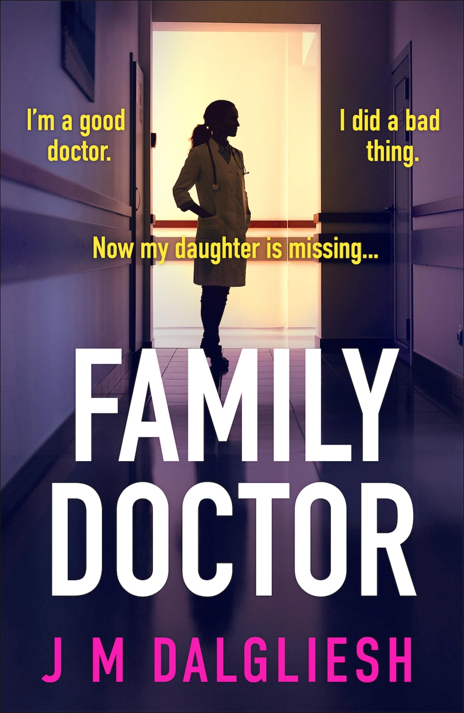 Family Doctor: A totally gripping and pulse-pounding psychological thriller
