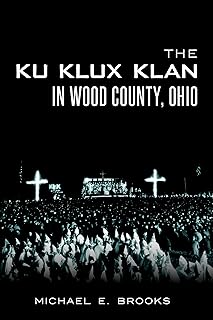 The Ku Klux Klan in Wood County, Ohio