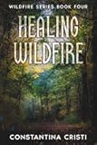 Healing Wildfire: Wildfire Series Book Four