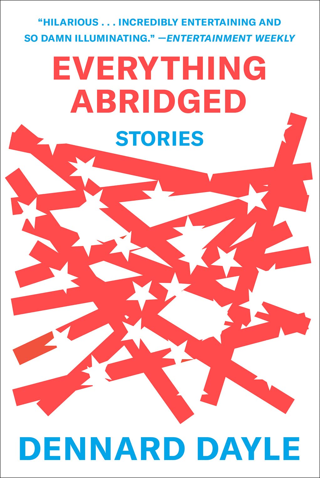 Everything Abridged: Stories by Dayle  New 9781419760976 Fast Free Shipping^*