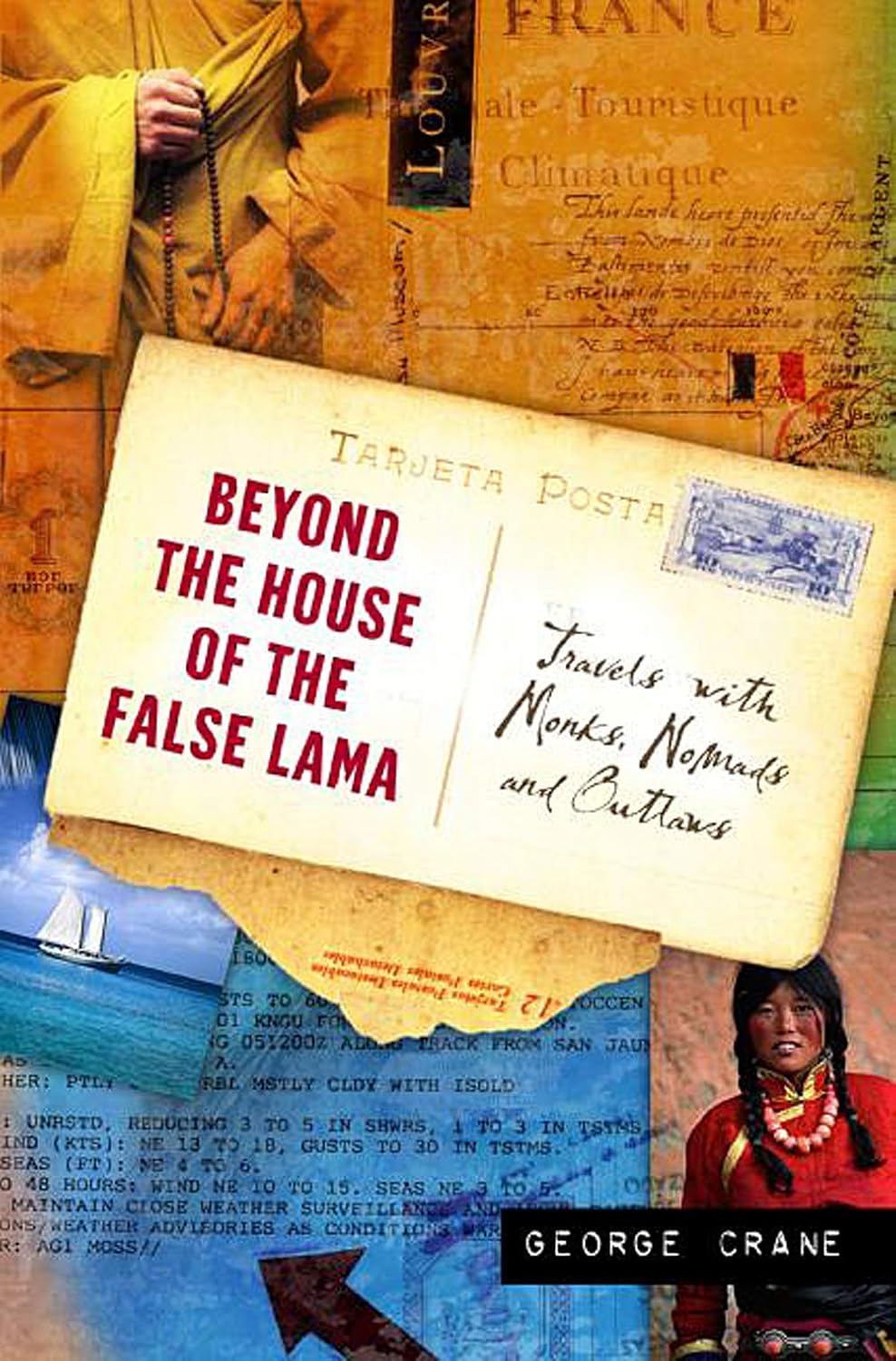Beyond the House of the False Lama: Travels with Monks, Nomads, and Outlaws      Hardcover – October 18, 2005