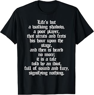 Lifes But A Walking Shadow Macbeth Shakespeare Quotes Tshirt T-Shirt