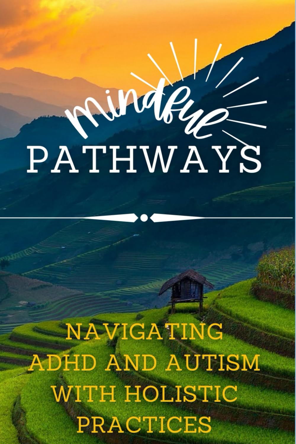 Mindful Pathways: Navigating ADHD and autism with holistic practices