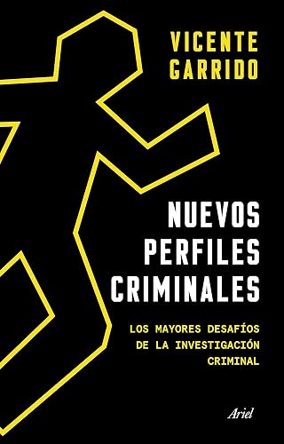 Nuevos perfiles criminales: Los mayores desafíos de la investigación criminal (Ariel)