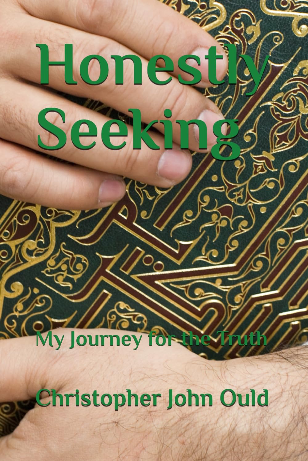 Honestly Seeking: My Journey for the Truth