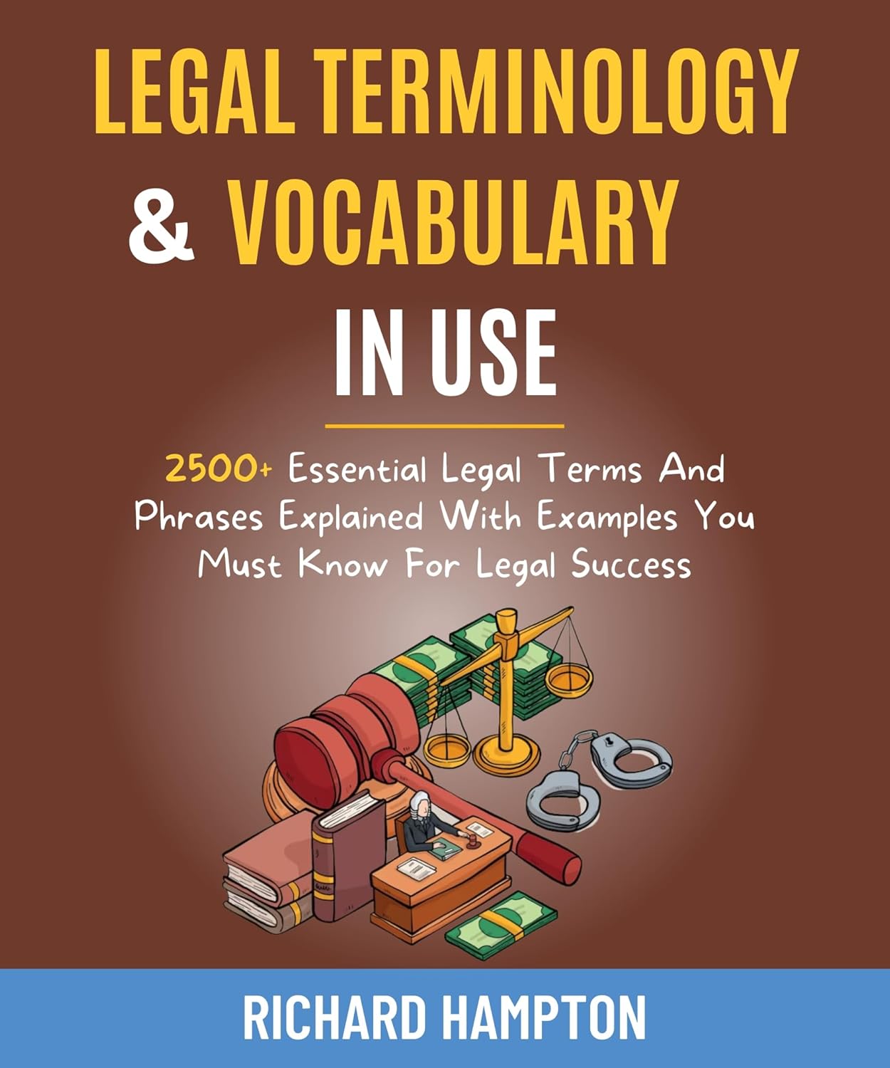 Legal Vocabulary And Terminology In Use 2500+ Essential