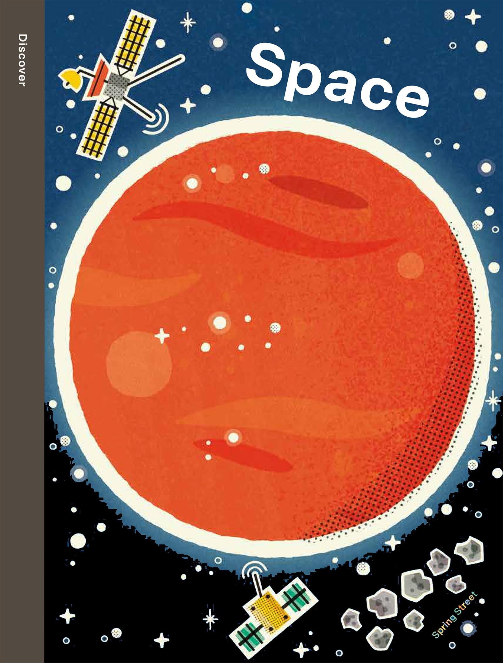 Spring Street Discover: Space by  Boxer Books,  Pintachan - 9781454712381