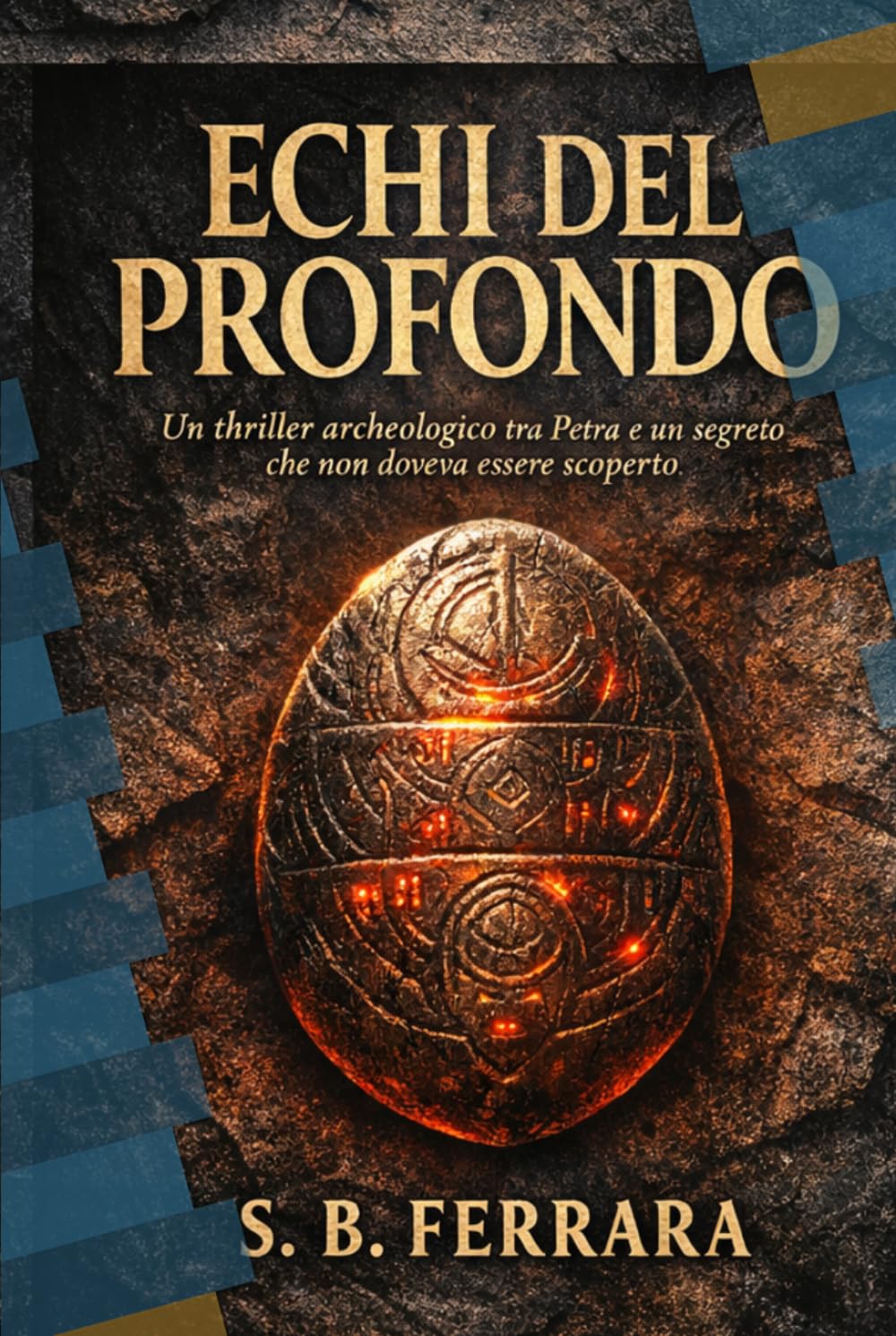 ECHI DEL PROFONDO: Un thriller archeologico tra Petra e un segreto che non doveva essere scoperto (Il Ciclo dei Nodi)