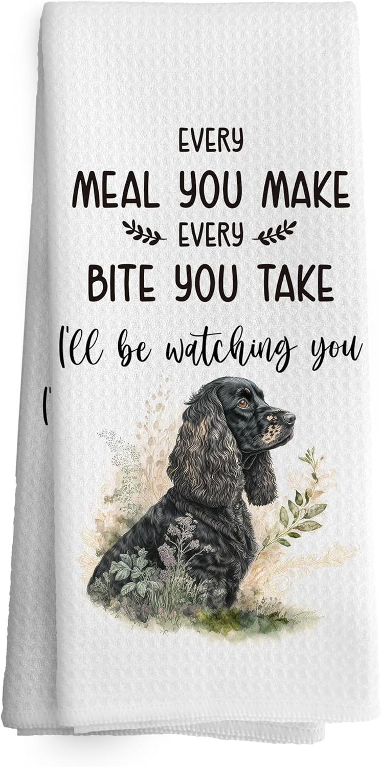 Every Meal You Make Every Bite You Take Funny Kitchen Towels Dish Towel 16x24 Inches, Dogs Gifts for Dog Owner Lovers, Cocker Spaniel Paws Absorbent Dish Tea Towels for Bathroom Decor