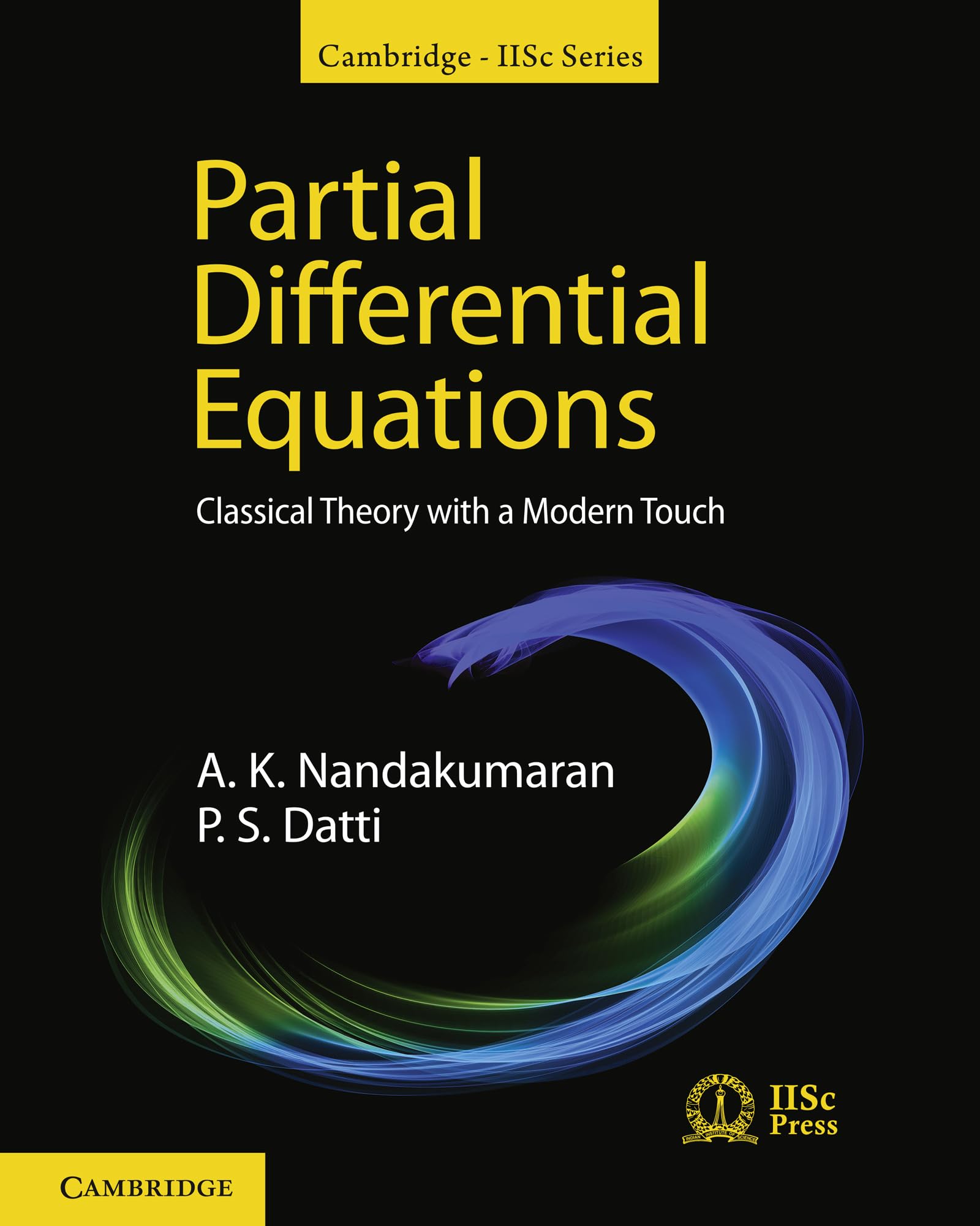 Partial Differential Equations: Classical Theory with a Modern Touch (Cambridge IISc Series)
