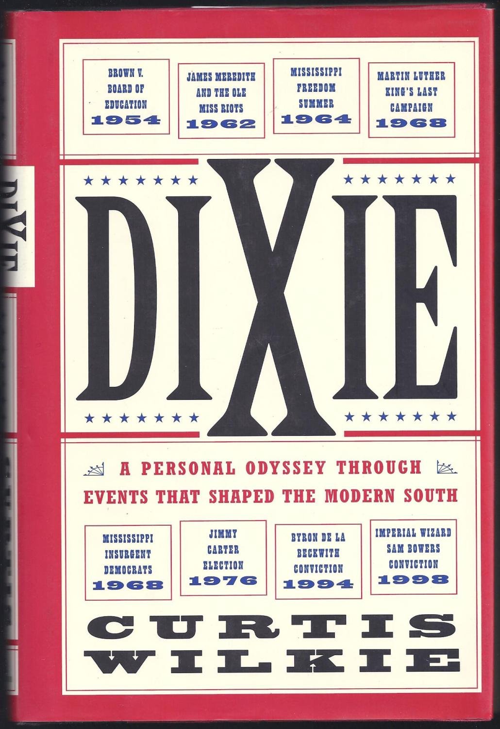 Dixie: A Personal Odyssey Through Events That Shaped the Modern South