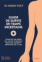 Guide de survie pour temps incertains - Stimuler soi-même les points d'énergie dans les moments diff