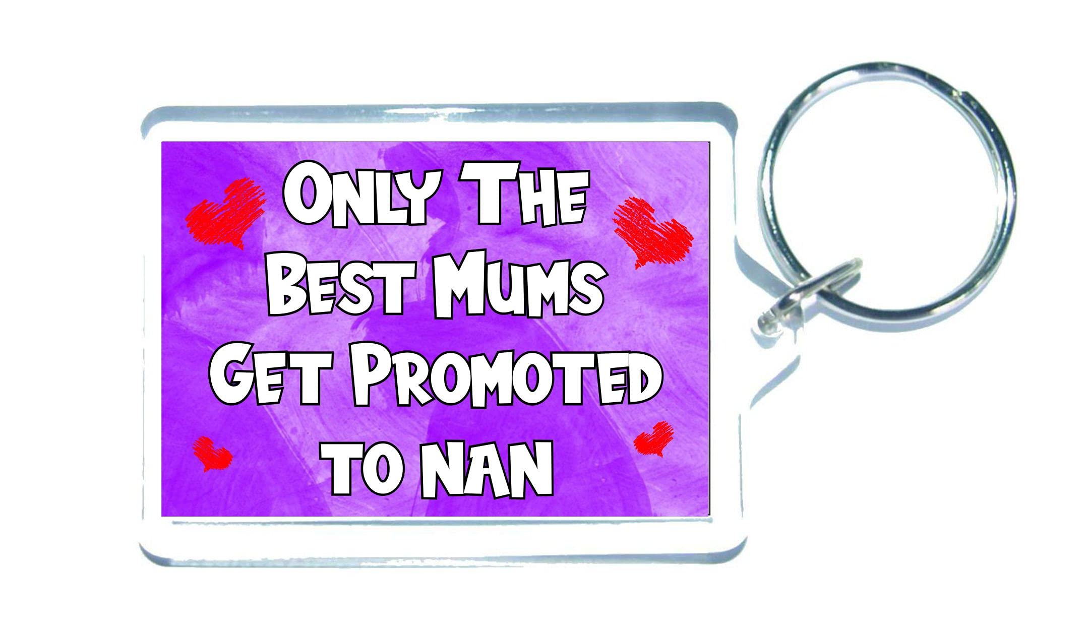 Decalarama Clear Funny Nan Keyring - Only The Best Mums Get Promoted To Nan - Gift For Nan - Novelty Keyring - For Christmas Birthday