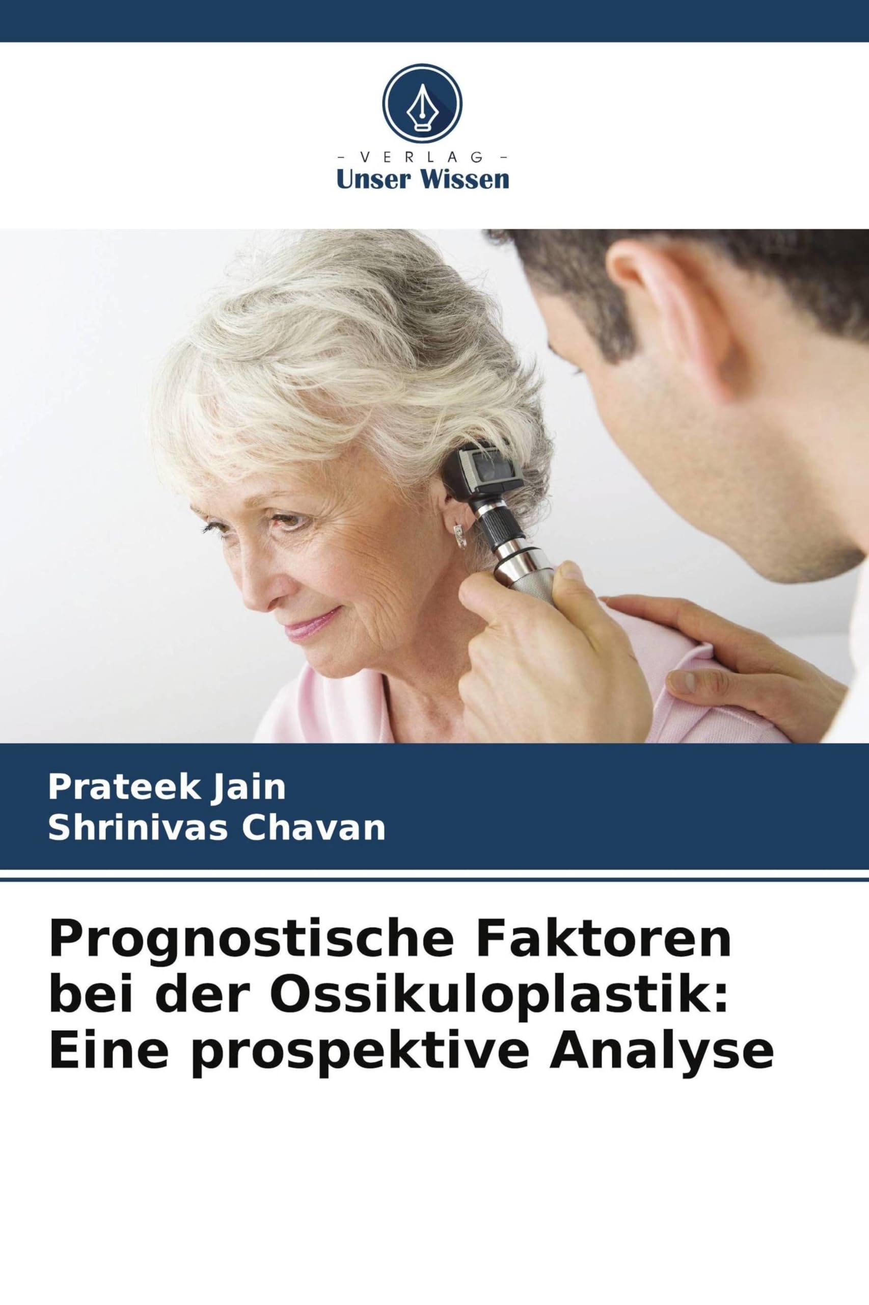 Prognostische Faktoren bei der Ossikuloplastik: Eine prospektive Analyse