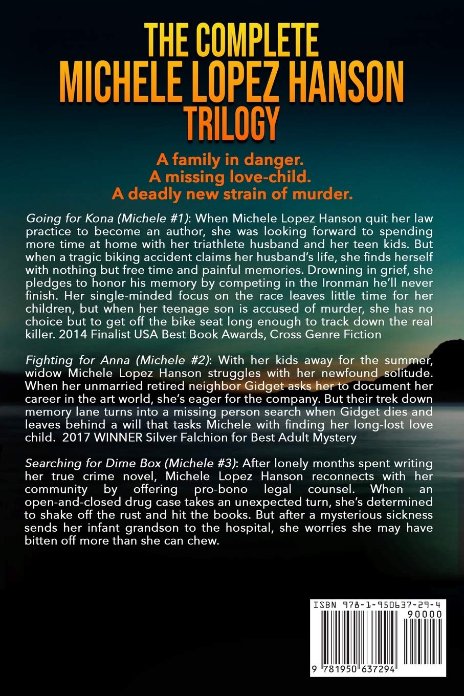 The Complete Michele Lopez Hanson Trilogy: A Three-Novel Romantic Mystery Compendium from the What Doesn't Kill You Series (3) (What Doesn't Kill You Box Sets)