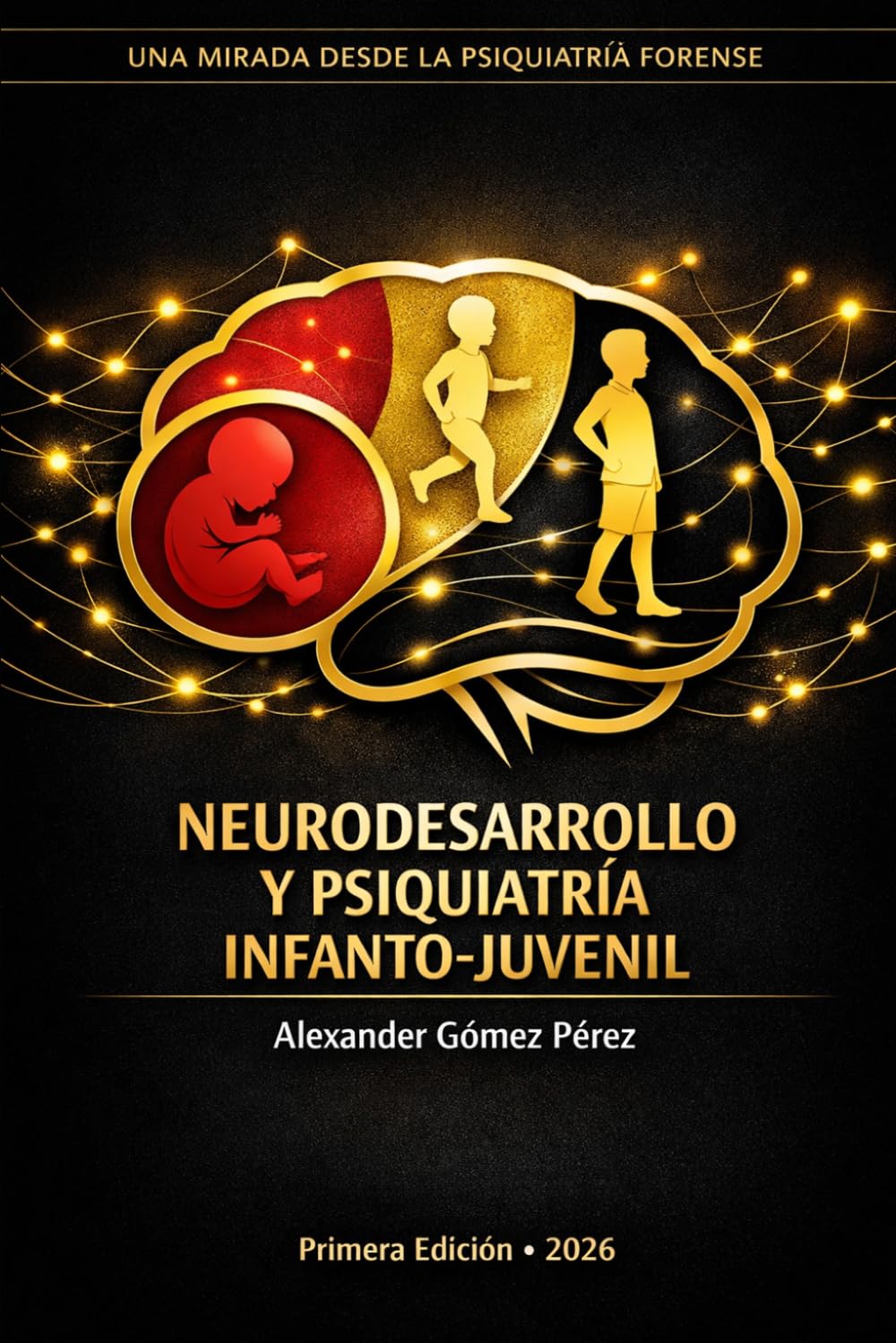 NEURODESARROLLO Y PSIQUIATRÍA INFANTO-JUVENIL: Violencia, Sociopatía y Psicopatía en la Infancia y la Adolescencia: (Una mirada desde la Psiquiatria Forense)