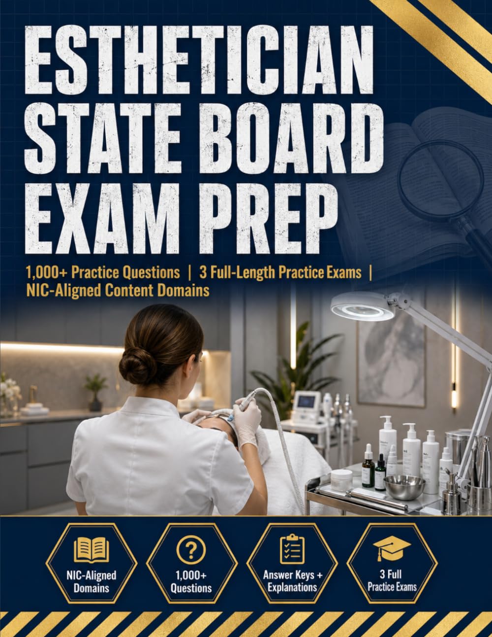 Esthetician State Board Exam Prep: 1,000+ Questions, 55 Real-World Scenarios, 3 Full-Length Tests, Visual Study Charts & Complete Content Review for State Success