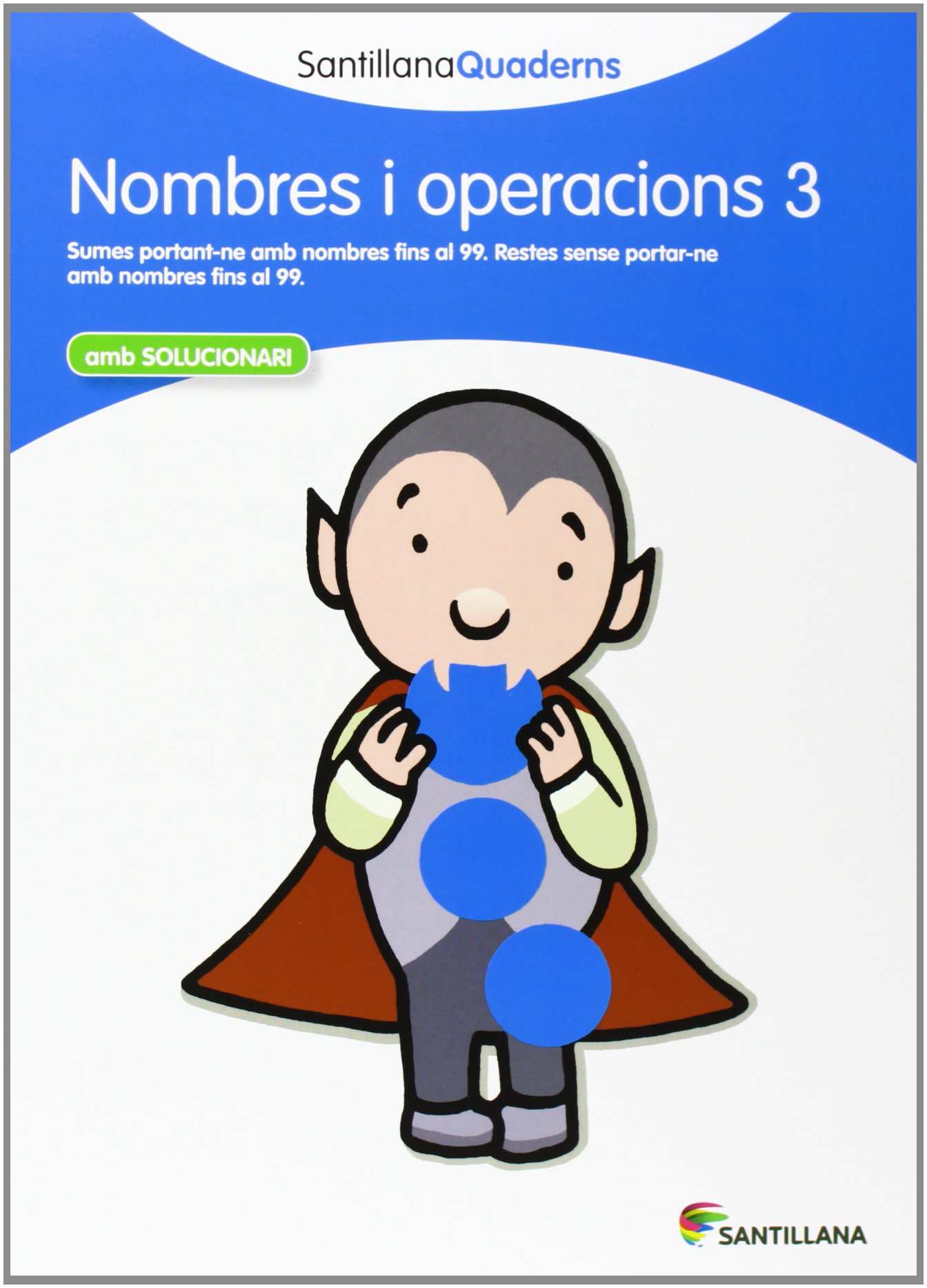 NOMBRES I OPERACIONS 3 SANTILLANA QUADERNS (CUADERNOS)