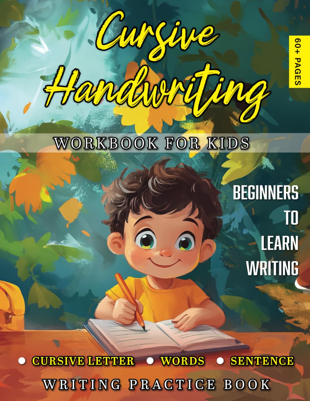 The Cursive Handwriting Workbook for Kids: Cursive book for beginners writing practice workbook guided cursive handwriting workbook