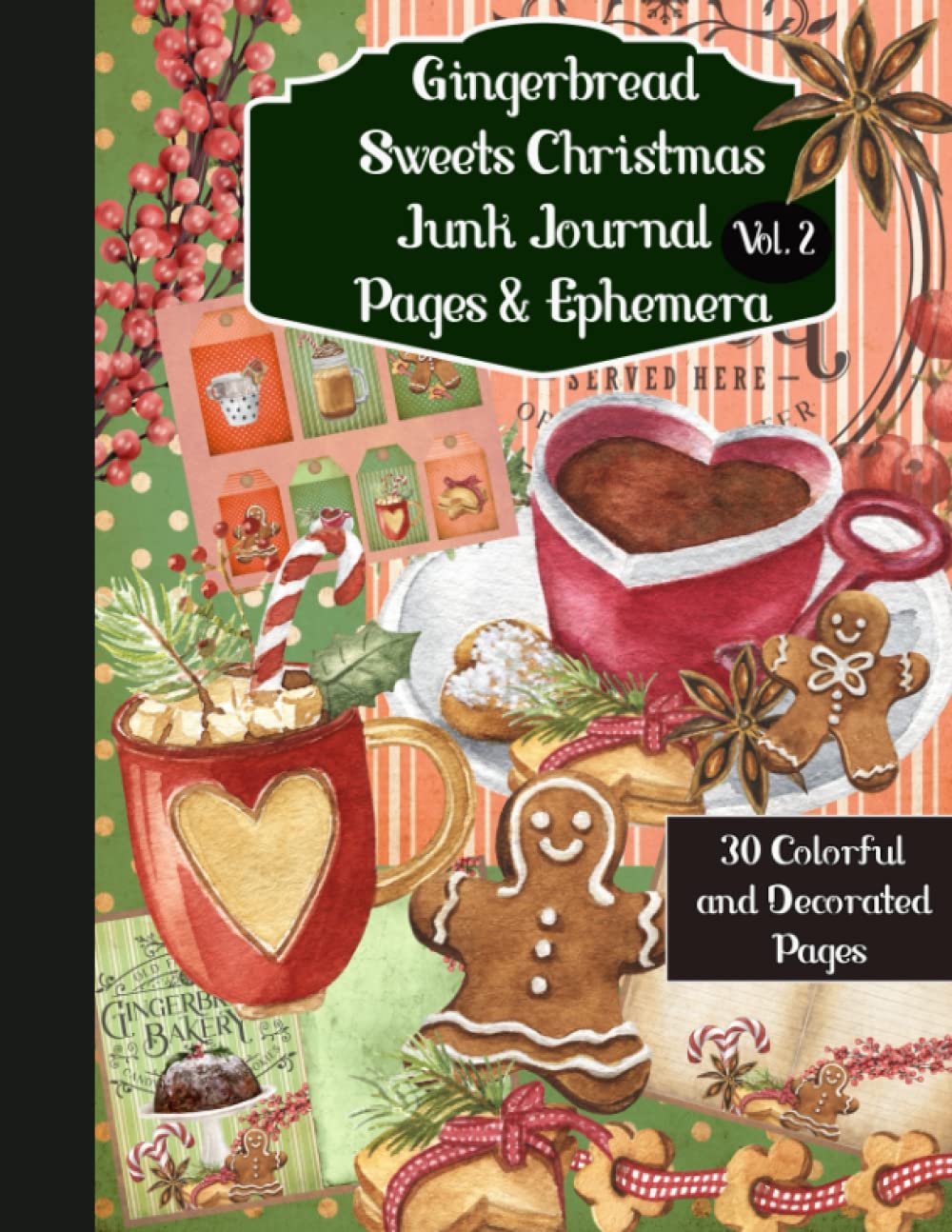 Gingerbread Sweets Christmas Junk Journal Pages & Ephemera Book: Embellishments for Scrapbooking, Journal Pages, Gift Cards Making and Mixed Media Collage