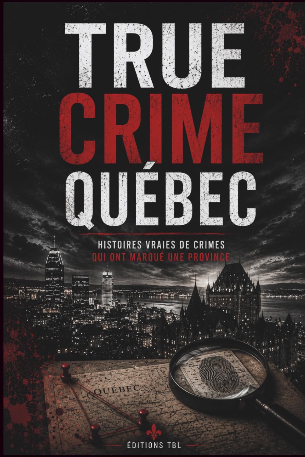 True Crime Québec: Histoires vraies de crimes qui ont marqué une province
