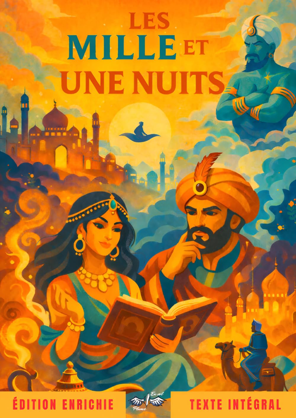 Les Mille et Une Nuits : Tomes I à III Édition intégrale et enrichie: Préface, origines du recueil, analyse complète, documents d’archive