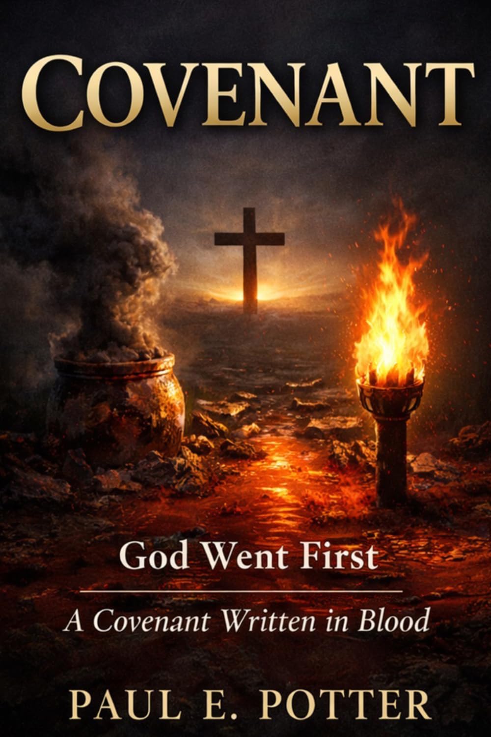 COVENANT: God Went First ~ A Covenant Written in Blood