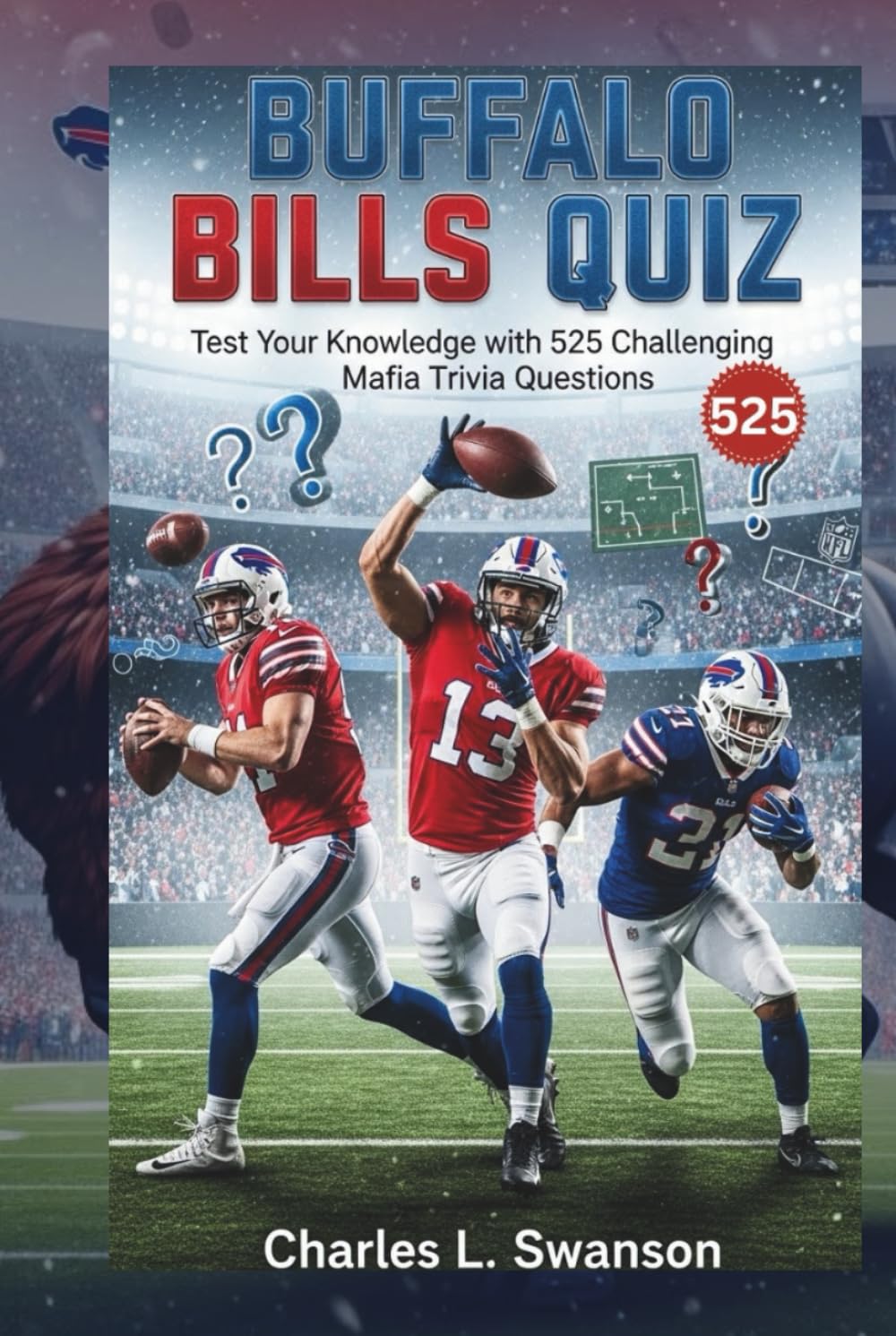 Buffalo Bills Quiz: Test Your Knowledge with 525 Challenging Mafia Trivia Questions