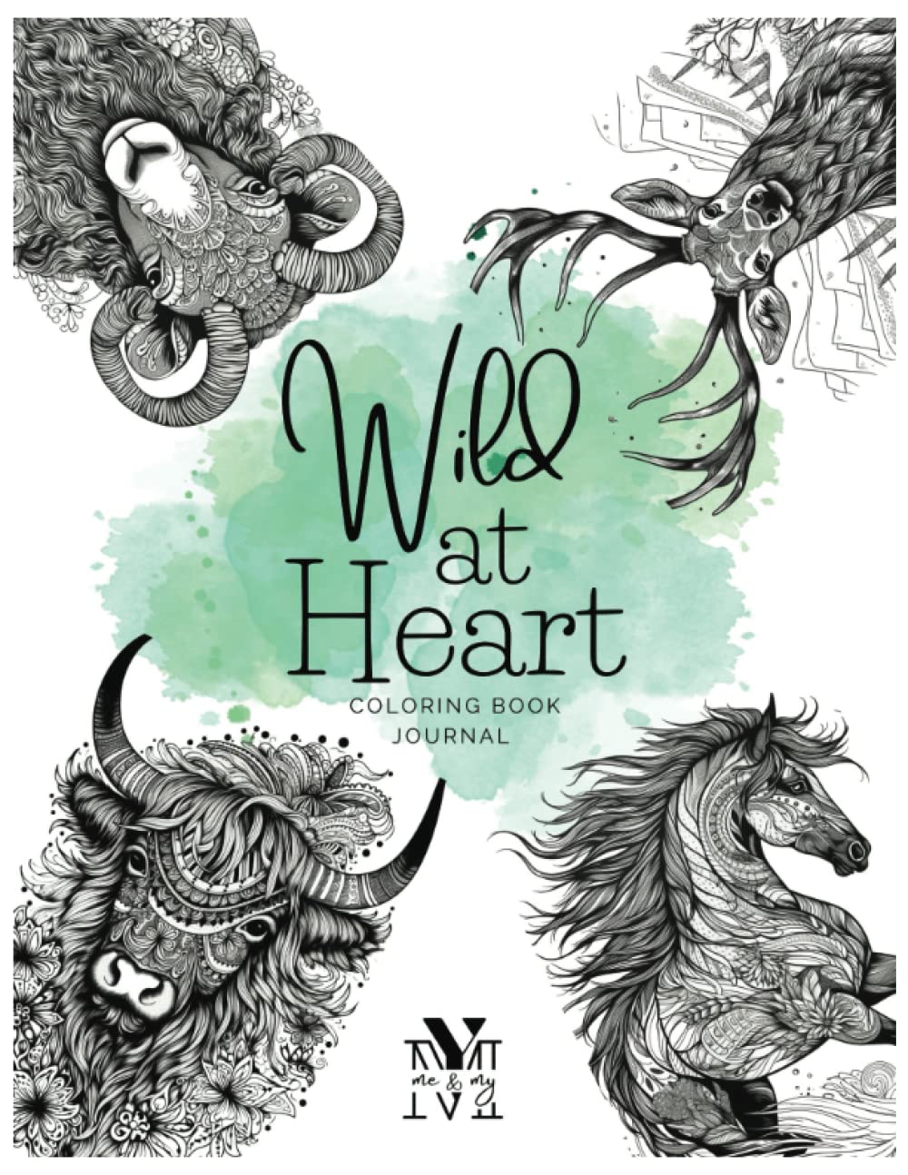 Wild at Heart Coloring Book Journal to Unwind your Mind and Unleash your Creativity.: The adult coloring book "Wild at Heart" is a stunning coloring ... coloring with the practicality of a notebook.