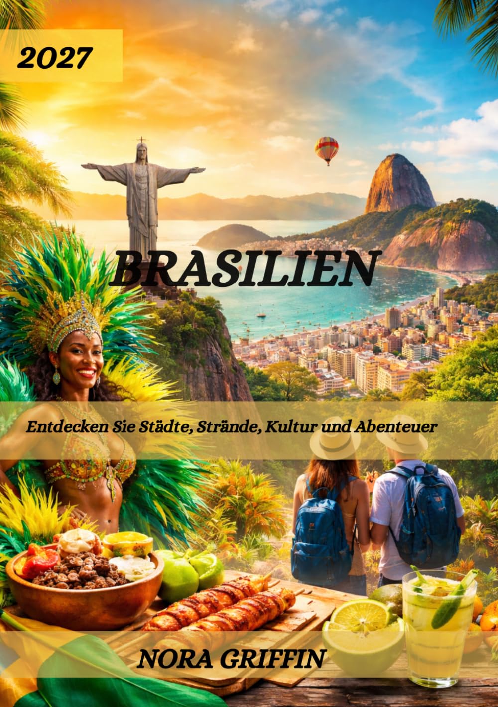 Brasilien Reiseführer 2026: Entdecken Sie Städte, Strände, Kultur und Abenteuer