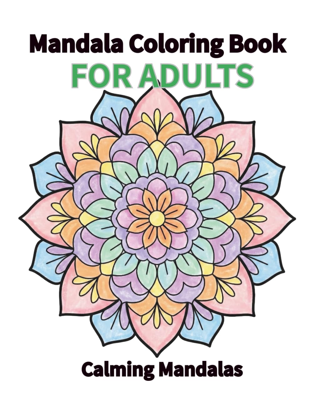 Mandala Coloring Book for Adults: Calming Mandala Designs for Anxiety Relief