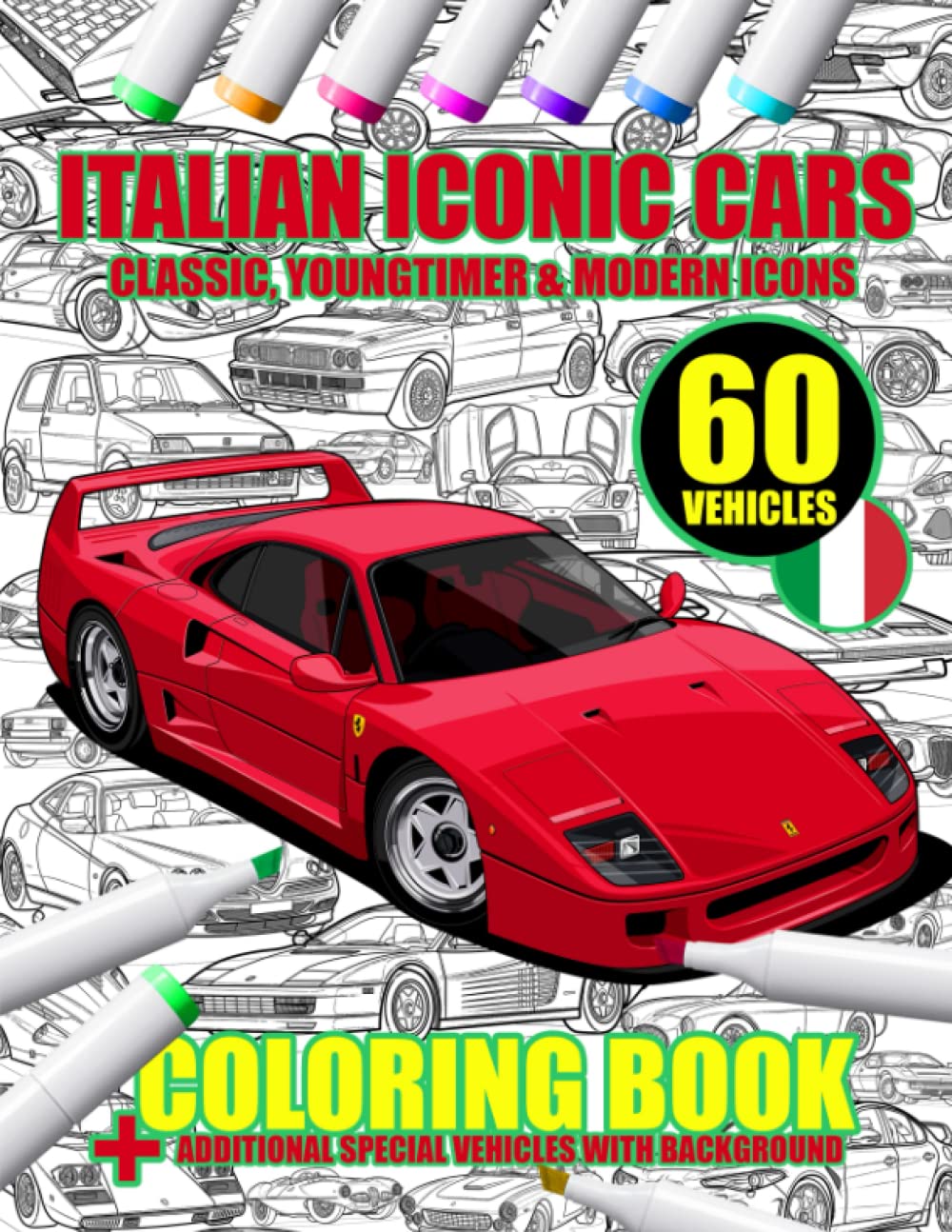 Italian Iconic Cars Coloring art Book - classic, youngtimer & modern icons 60 Vehicles: Relaxation Coloring Pages for Adults & Kids, Boys & Girls, Car ... Books - classic, youngtimer & modern icons)