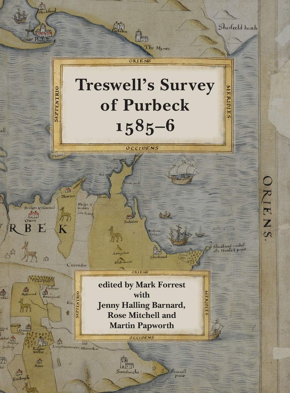Ralph Treswell's Survey of Sir Christopher Hatton's Lands in Purbeck,: 19 (Dorset Record Society)