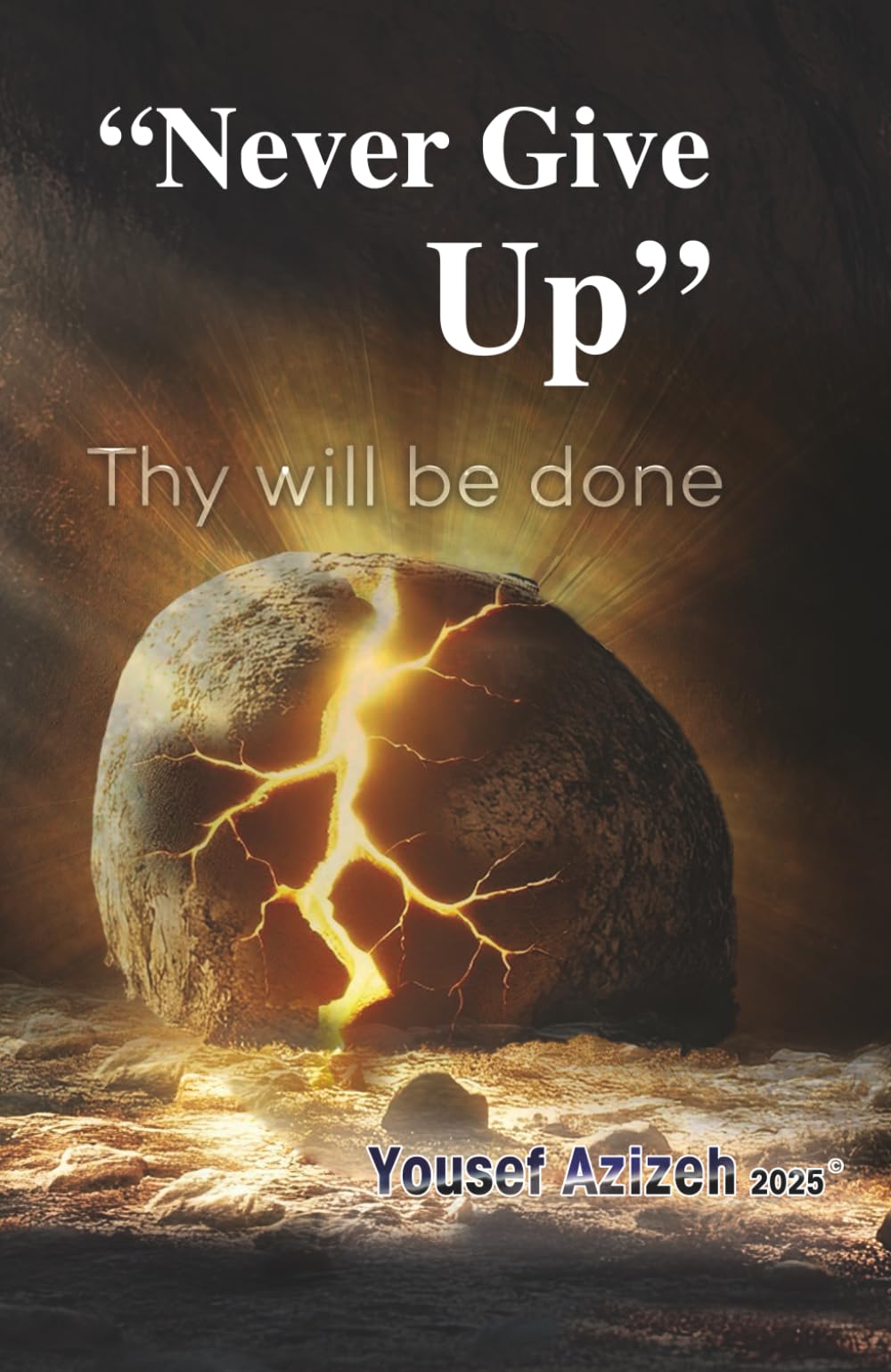 Never Give Up: Thy will be done