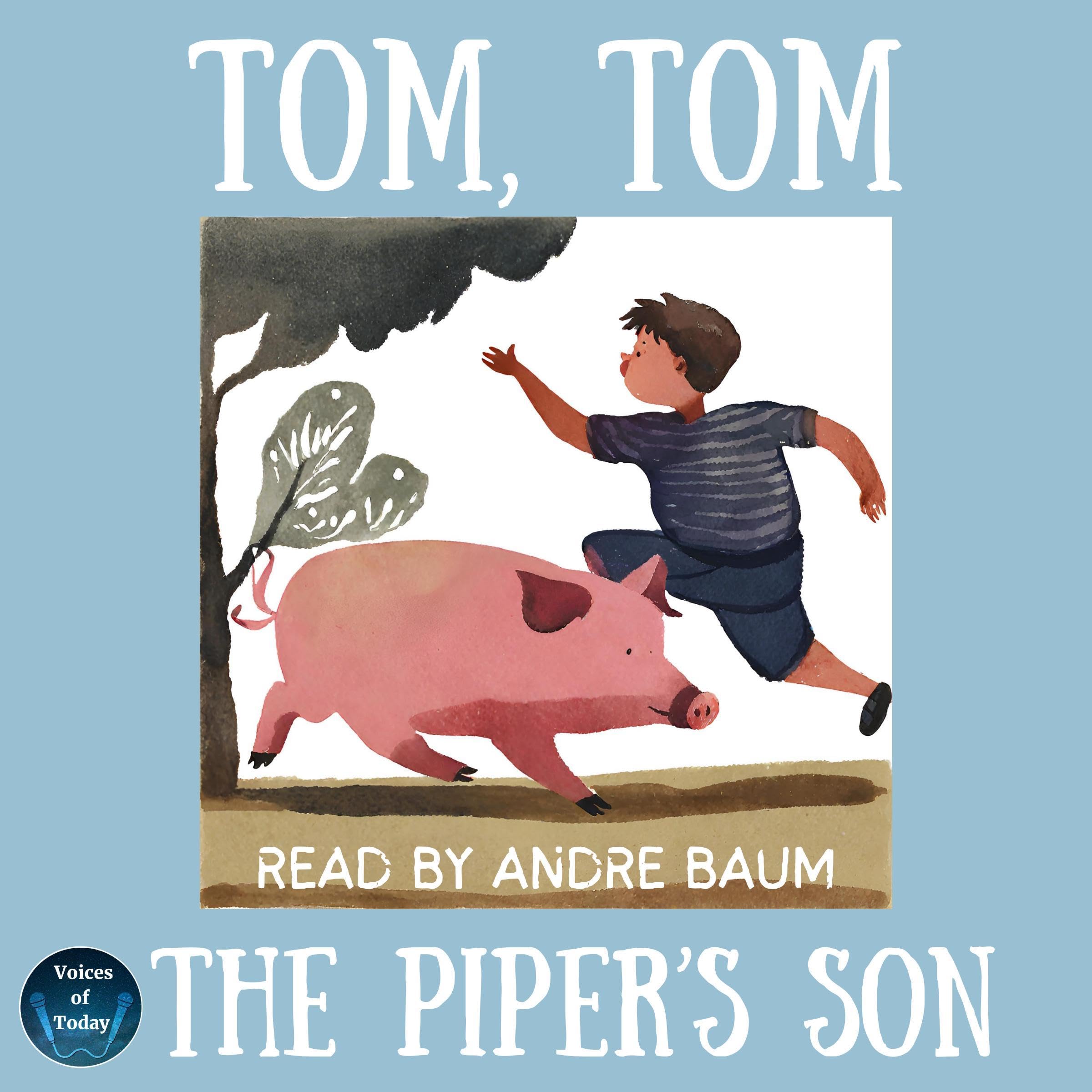 Tom, Tom, the Piper's Son
