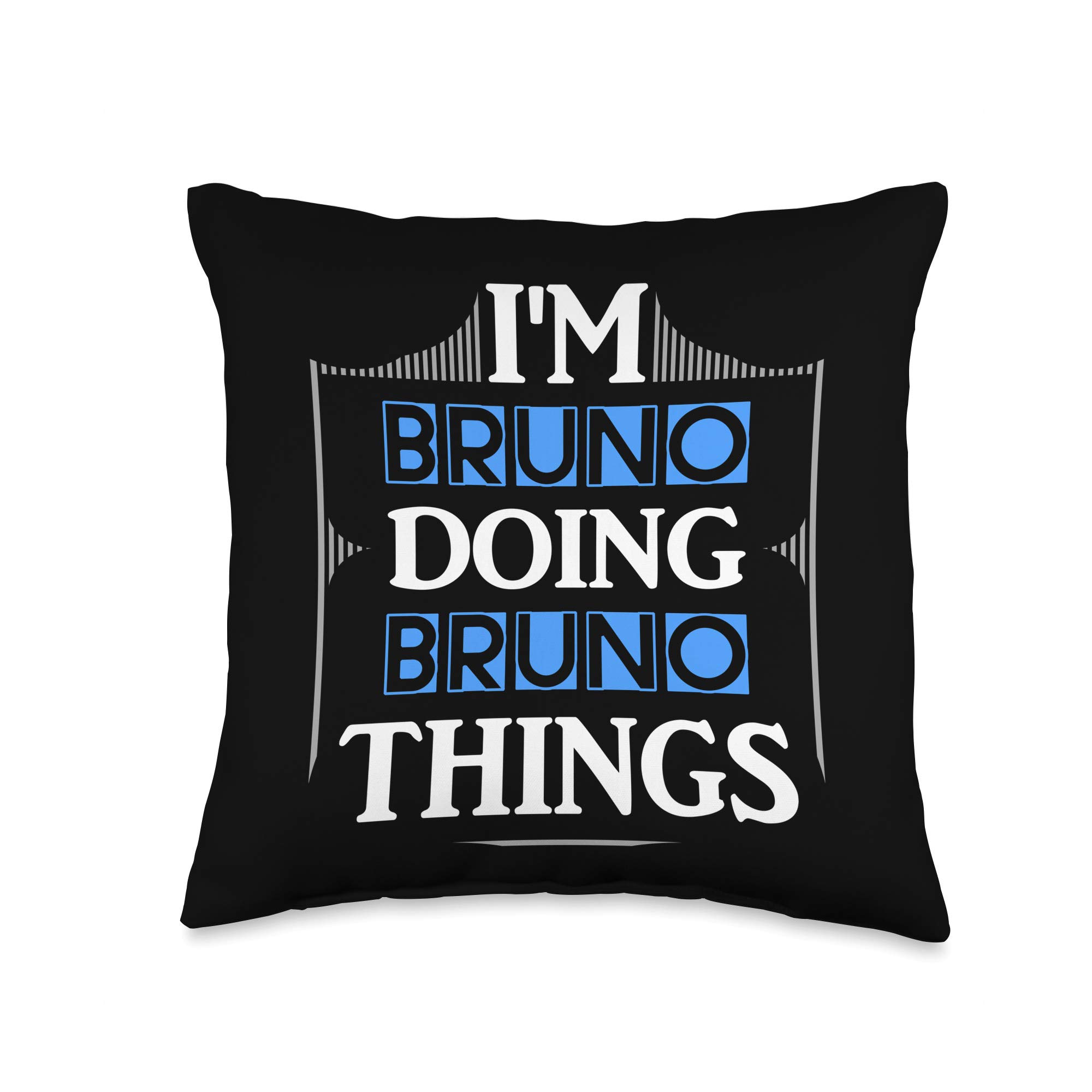 I'm Bruno Doing Bruno Things Funny Name Gift Black Throw Pillow