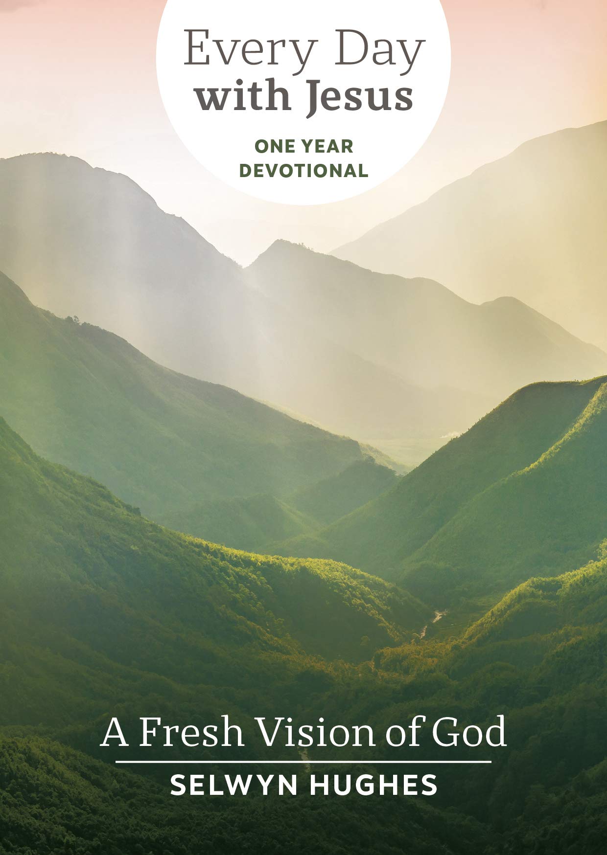 A Fresh Vision of God: EDWJ One Year Devotional (Every Day with Jesus One Year Devotional)
