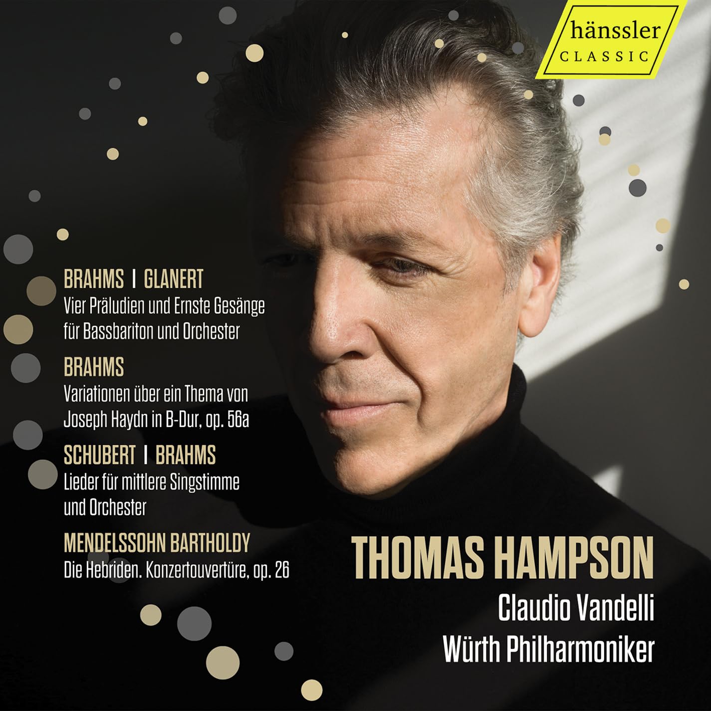 Thomas Hampson - Brahms; Glanert; Schubert; Mendelssohn Bartholdy