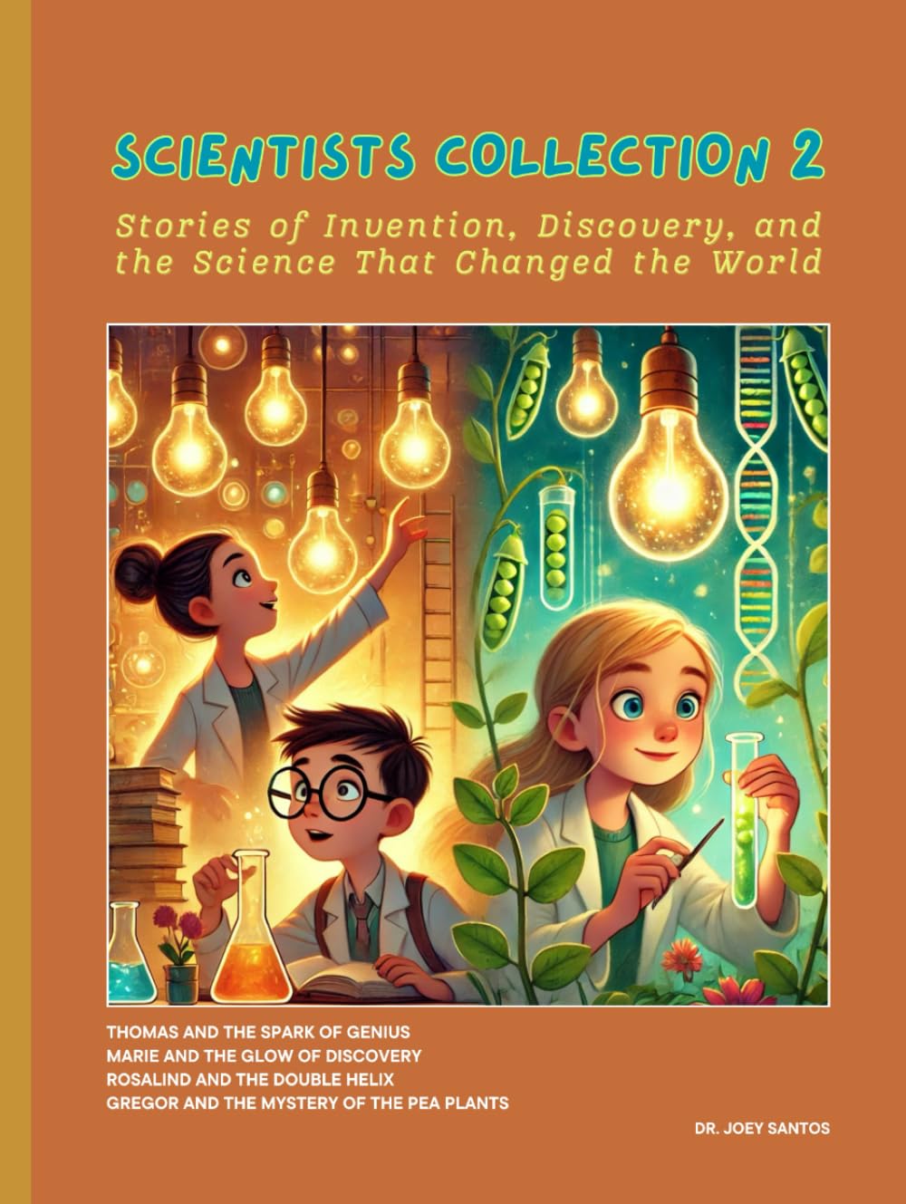 SCIENTISTS COLLECTION 2: Stories of Invention, Discovery, and the Science That Changed the World