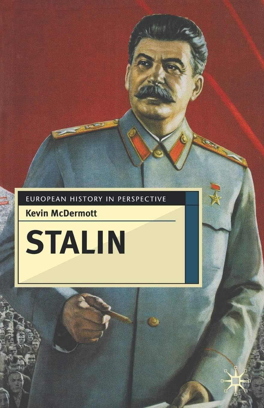 Stalin: Revolutionary in an Era of War: 70 (European History in Perspective)