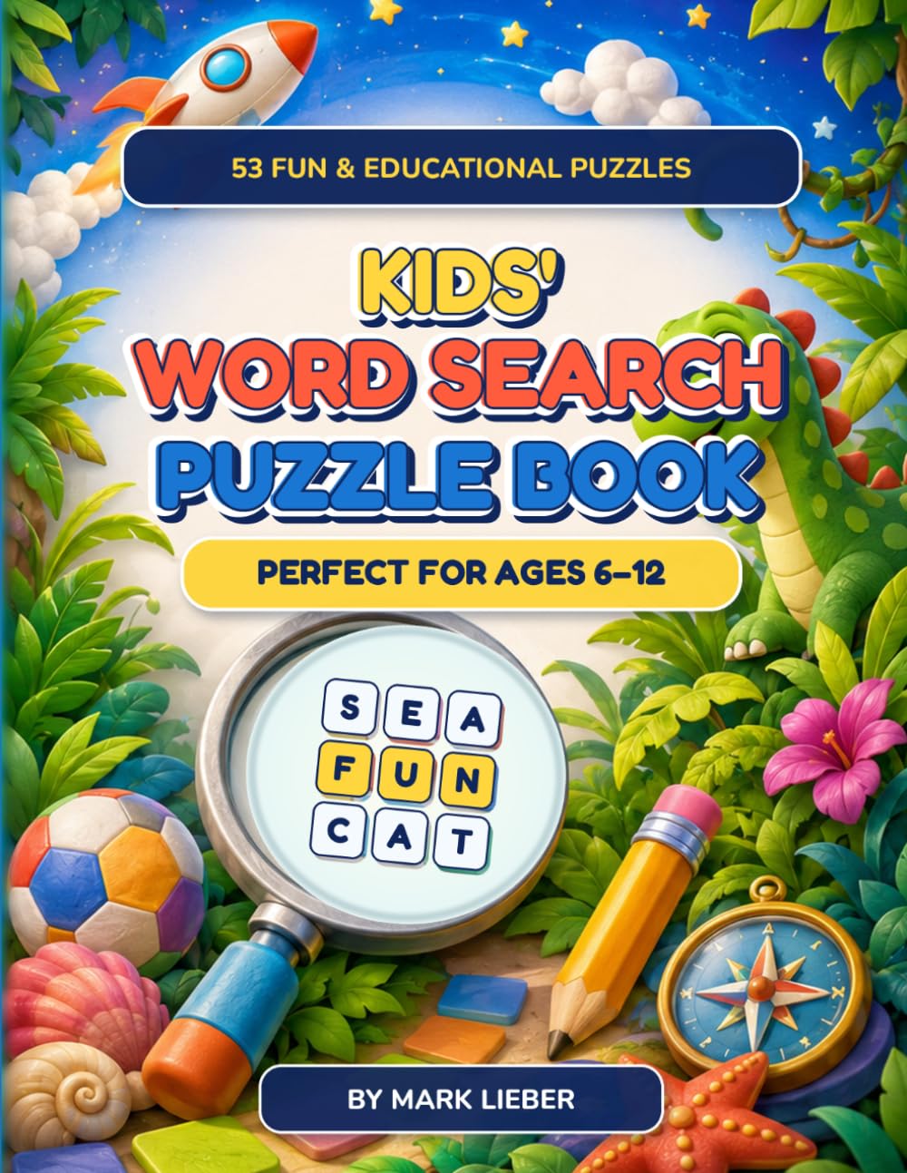 Kids' Word Search Puzzle Book: 53 Fun & Educational Puzzles