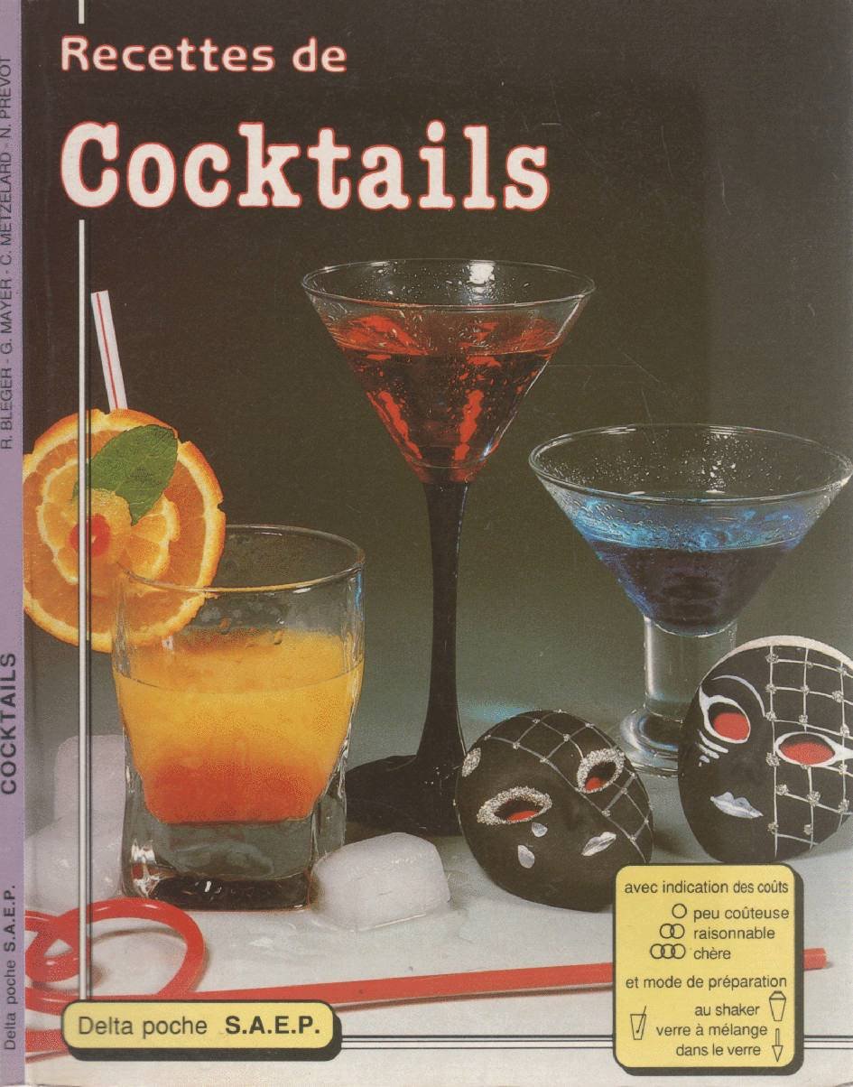 Recettes De Cocktails [Paperback] Gilles Mayer; Christian Metzelard René Bleger