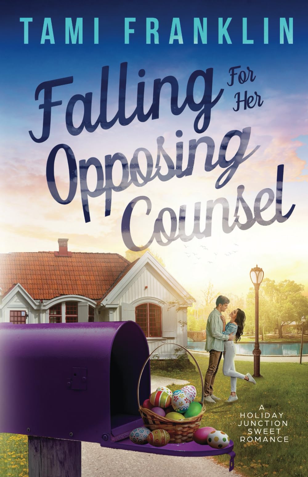 Falling For Her Opposing Counsel: A Sweet, Small Town Romance (Love in Holiday Junction)