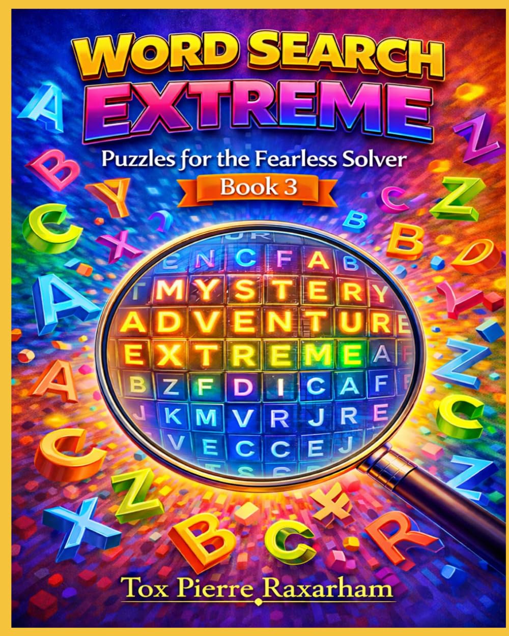 Word Search Extreme: Puzzles for the Fearless Solver — Book 3